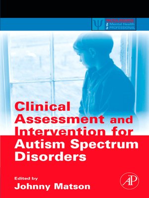 cover image of Clinical Assessment and Intervention for Autism Spectrum Disorders
